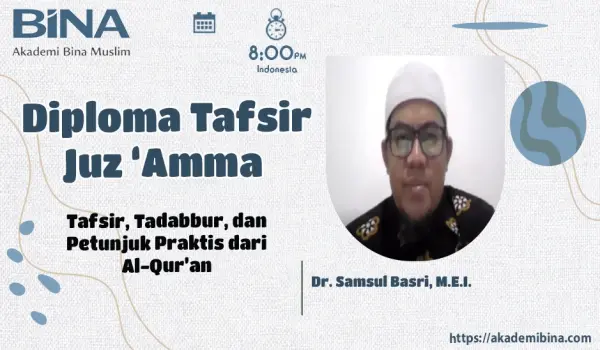 Tafsir, Tadabbur, dan Petunjuk Praktis dari Al-Qur’an